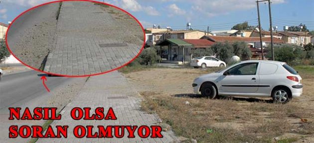 Nasıl olsa soran olmuyor!